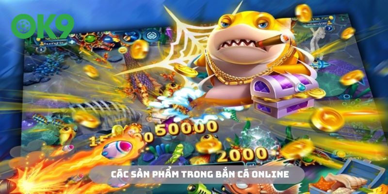 Đa dạng các siêu phẩm bắn cá online để hội viên trải nghiệm