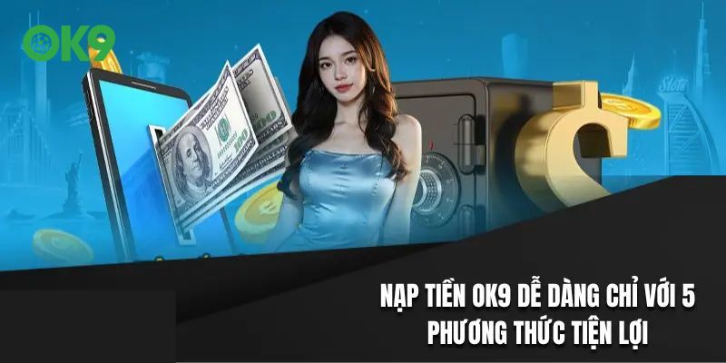 Các phương thức nạp tiền hiệu quả thành viên nên áp dụng