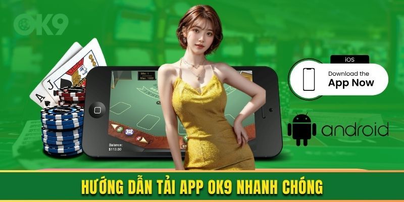 Chi tiết quy trình cài đặt OK9 cho điện thoại